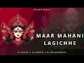 Download Lagu MAAR MAHANI LAGI CHE  - DJ ROCKY X DJ DIPESH X DJ BRAMHARUPA