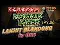 Download Lagu KARAOKE || PANGKUR || LOMBO || LANJUT || BLANDONG || TAYUB || tvOno || tvOraOno