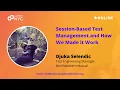 Djuka Selendic - Session-Based Test Management and How We Made it Work