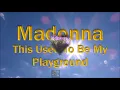 Download Lagu Madonna -  This Used to Be My Playground [Lyrics]
