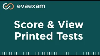 Score and View Printed Tests