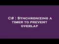 C Synchronizing a timer to prevent overlap