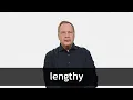 How to pronounce LENGTHY in American English