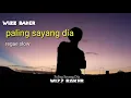 Download Lagu Wizz baker || paling sayang dia🔥
