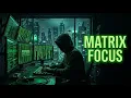 Matrix Focus Music Deep Dark Ambient for Coding Studying Hacking 3 Hours