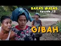 Lagu GIBAH || BAKAS MALAS Episode /.2
