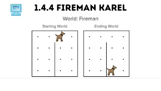CodeHS Introduction to Programming 1 4 4 Fireman Karel