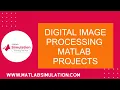 Digital Image Processing Matlab Projects DIP Projects using Matlab with Source Code
