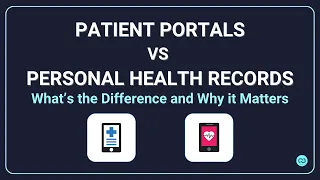Patient Portals vs Personal Health Records What s the Difference and Why It Matters