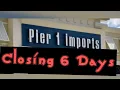 Pier 1 Imports What s Inside Last week of Store Closing