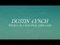Dustin Lynch – Tequila On A Boat feat. Chris Lane (Official Lyric Video)