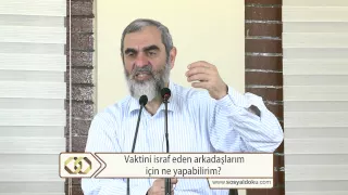 Vaktini israf eden arkadaşlarım için ne yapabilirim?