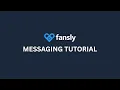 Fansly U Messaging Tutorial