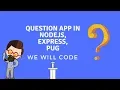 Question App in Nodejs Express Flash Card App with Pug Templating