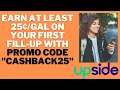 Best Cashback Apps 2024 Upside App Review Promo Code - Use CASHBACK25 for 25 Gal Bonus