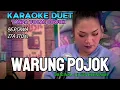 Download Lagu WARUNG POJOK ~ Hj. UUN KURNIASIH || KARAOKE DUET TANPA VOCAL COWOK - BERSAMA ITA ITOXS