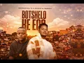 Botshelo Ke Eng (Lyric Video) by Trechyson Molly vx, DJ Promatic SA & Dendofela