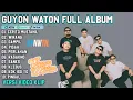 Download Lagu FULL ALBUM GUYON WATON TERBARU 2024 - CERITO MUSTAHIL - WIRANG - GAMPIL - PISAH (VIDEO KLIP VERSION)