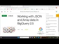 Working with JSON and Array data in BigQuery 2 5 Google Cloud Platform GCP Data Engineer