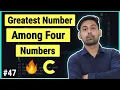 Find Greatest Number Among Four Numbers In C Using Nesting If-else By NIrbhay Kaushik