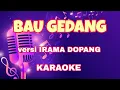 BAU GEDANG SASAK KARAOKE || VERSI KECIMOL IRAMA DOPANG