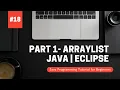 Part 1 - ArrayList Java Programming Tutorial for Beginners using Eclipse 2021