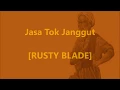 Download Lagu RUSTY BLADE - Jasa Tok Janggut - Lirik / Lyrics On Screen