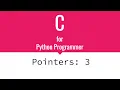 Pointers 3 - Clearly Explained C for Python Programmers
