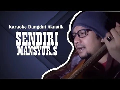 Download MP3 #KARAOKE #DANGDUT #AKUSTIK - SENDIRI MANSYUR S