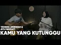Download Lagu KAMU YANG KUTUNGGU - ROSSA FEAT. AFGAN | YAYANG ARISWAN \u0026 AYU FAUZIATI COVER