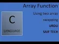 array swapping in c language SAIF TECH PROGRAMMING IN URDU