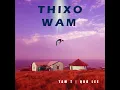 Download Lagu Tam T - Thixo Wam (feat.  Quo Lee)