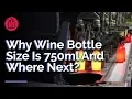 Why Wine Bottle Size Is 750ml And Where Next