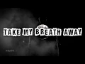 Download Lagu Alesso - Take My Breath Away | Lyric Video