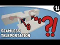 Seamless Teleportation in Unreal Engine 5