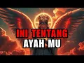 Download Lagu JIWA TERPILIH, INI TENTANG AYAHMU — HIDUPMU AKAN BERUBAH SELAMANYA 🙌