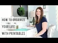 How to Use Printables to Organize Your Life
