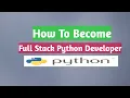 How to become full stack python developer