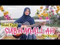 Download Lagu SUBHANALLAH😭 Indal Fajri New Version - Kuntriksi Ellail