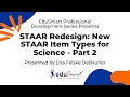 Updated 2022 STAAR Redesign New STAAR Item Types for Science - Part 2