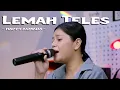 Download Lagu LEMAH TELES - HAPPY ASMARA | DELLA FIRDATIA LIVE COVER