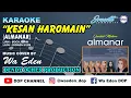 KARAOKE KESAN HAROMAIN - ALMANAR │ CREATED BY DOP #18