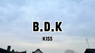 lirik lagu b d k kiss