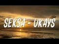 Download Lagu Seksa - Ukays (Lirik)