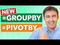 Master the New GROUPBY PIVOTBY Functions in Excel