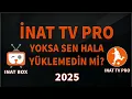 Download Lagu Ücretsiz İnat TV Pro Nasıl Yüklenir? | 2025 Güncel Yöntem