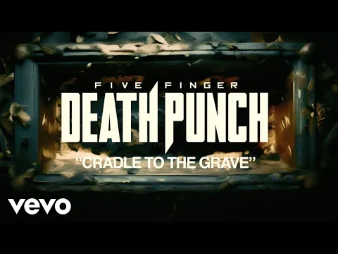 Download MP3 Five Finger Death Punch - Cradle To The Grave (Official Lyric Video)