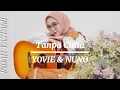 Download Lagu Tanpa Cinta - Yovie \u0026 Nuno | Cover Indah Yastami