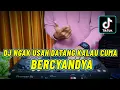 Download Lagu DJ NGAK USAH DATANG KALAU CUMA BERCYANDYA VIRAL TIKTOK - BERCANDA REMIX TERBARU 2023