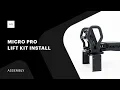 Micro Pro - Lift Kit Install
